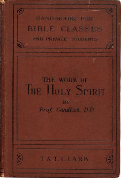 James Smith Candlish [1835–1892], The Work of the Holy Spirit