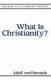 Harnack: What Is Christianity?