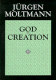 Moltmann: God in Creation