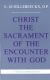 Schillebeeckx: Christ the Sacrament of the Encounter with God