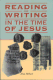Millard: Reading and Writing in the Time of Jesus