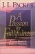 Packer: A Passion for Faithfulness: Wisdom from the Book of Nehemiah