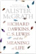 Alister McGrath, Richard Dawkins, C. S. Lewis and the Meaning of Life