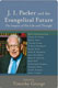 Timothy George, J. I. Packer and the Evangelical Future