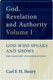 Carl F H Henry, God, Revelation and Authority, Vol. 1