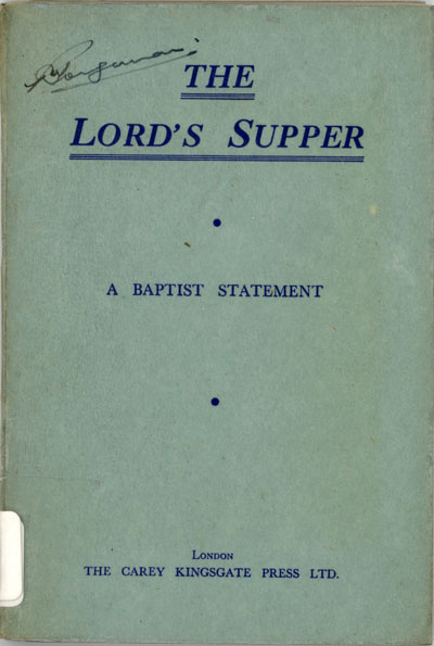 Anonymous, The Lord's Supper. A Baptist Statement