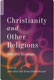 John Hick & Brian Hebblethwaite, eds., Christianity and Other Religions. Selected Readings