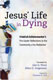 Friedrich D.E. Schleiermacher, Jesus' Life in Dying