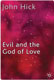 John Hick, Evil and the God of Love